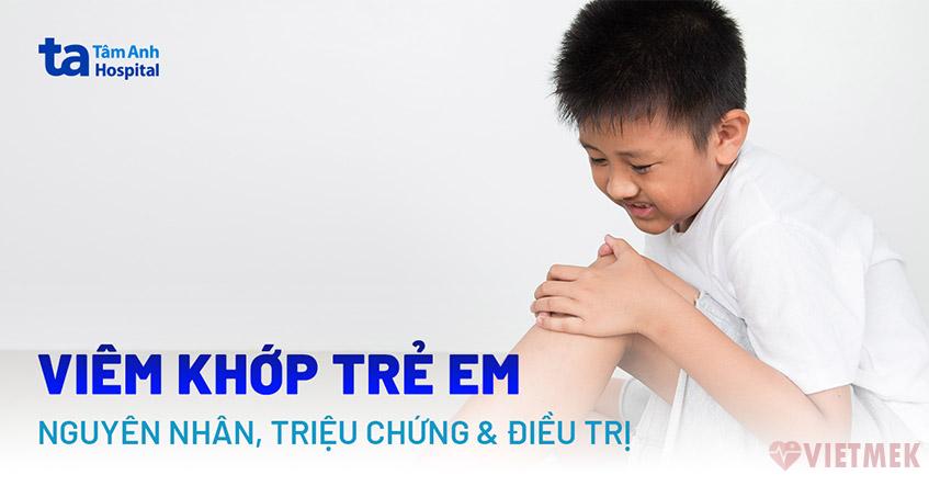 Doc vi thong tin Viem khop tre em Nguyen nhan